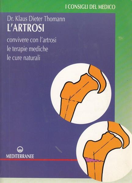 L' artrosi. Come convivere con l'artrosi. Le terapie mediche, le cure individuali - Klaus-Dieter Thomann - copertina