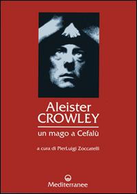 Aleister Crowley: un mago a Cefalù - P. Zoccatelli - copertina
