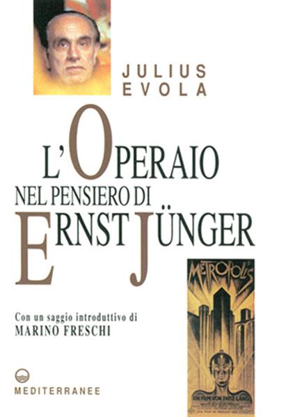 L'operaio nel pensiero di Ernst Jünger - Julius Evola - copertina