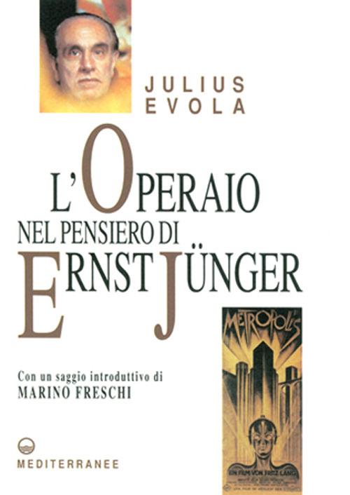 L'operaio nel pensiero di Ernst Jünger - Julius Evola - copertina