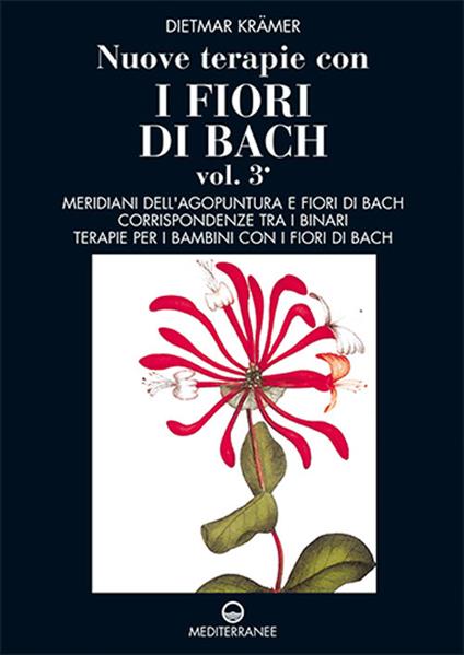 Nuove terapie con i fiori di Bach. Vol. 3 - Dietmar Krämer - copertina