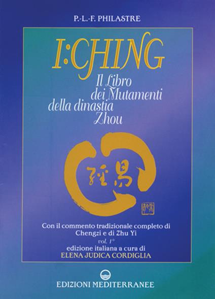 I Ching. Il libro dei mutamenti della dinastia Zhou - Paul-Louis-Félix Philastre - copertina