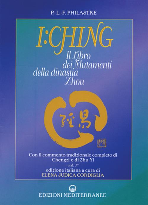 I Ching. Il libro dei mutamenti della dinastia Zhou - Paul-Louis-Félix Philastre - copertina