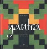 Yantra. Il simbolo tantrico dell'unità cosmica