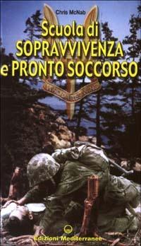 Scuola di sopravvivenza e pronto soccorso - Chris McNab - copertina