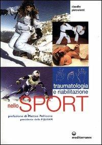 Traumatologia, pronto soccorso e riabilitazione nello sport agonistico - Claudio Pietroletti - copertina