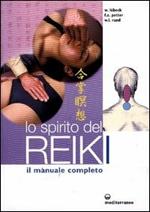Lo spirito del reiki. Il manuale completo