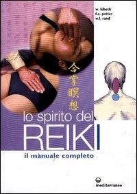 Lo spirito del reiki. Il manuale completo - Walter Lübeck,Frank Arjava Petter,William Lee Rand - copertina