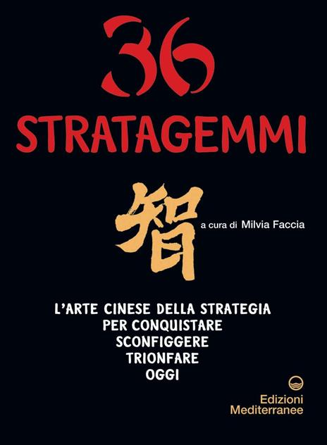 Trentasei stratagemmi. L'arte cinese della strategia per conquistare, sconfiggere, trionfare oggi - copertina