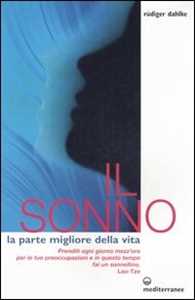 Libro Il sonno. La parte migliore della vita Rüdiger Dahlke