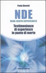 NDE Near-Death Experiences. Testimonianze di esperienze in punto di morte