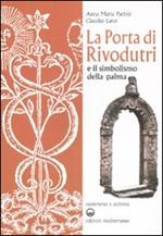 La porta di Rivodutri e il simbolismo della palma. Ediz. illustrata