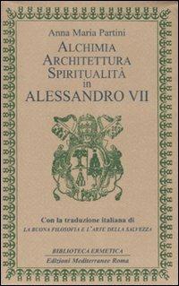Alchimia, architettura, spiritualità in Alessandro VII - Anna Maria Partini - copertina
