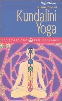 Iniziazione al kundalini yoga - Yogi Bhajan - copertina