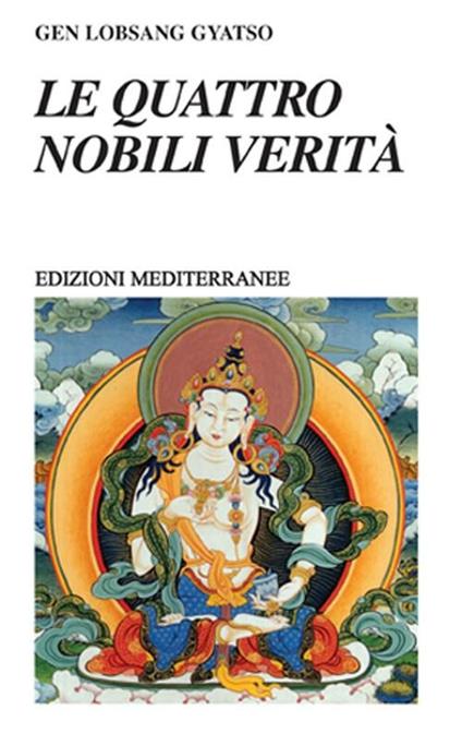 Le quattro nobili verità - Gene Lobsang Gyatso - copertina