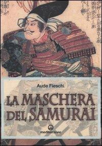 La maschera del samurai - Aude Fieschi - copertina