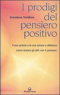 I prodigi del pensiero positivo - Amadeus Voldben - copertina