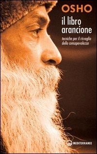 Il libro arancione. Tecniche per il risveglio della consapevolezza - Osho - copertina