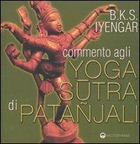 Commento agli yoga sutra di Patanjali - B. K. S. Iyengar - copertina