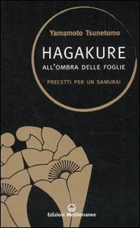 Hagakure. All'ombra delle foglie. Precetti per un samurai - Yamamoto Tsunetomo - copertina