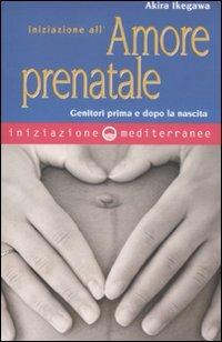 Iniziazione all'amore prenatale