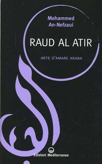 Raud al atir. Arte d'amare araba - Mohammed An-Nefzaoui - copertina