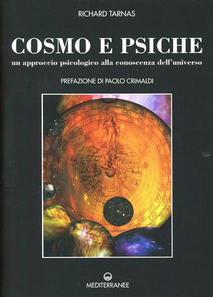 Cosmo e psiche. Un approccio psicologico alla conoscenza dell'universo - Richard Tarnas - copertina