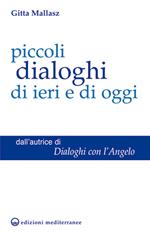 Piccoli dialoghi di ieri e di oggi