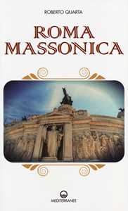 Libro Roma massonica Roberto Quarta