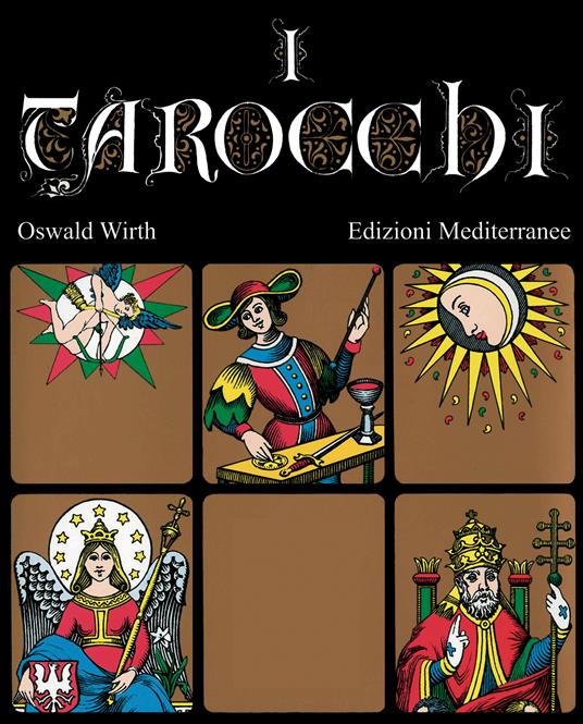 I tarocchi - Oswald Wirth,Roberta Rambelli - ebook