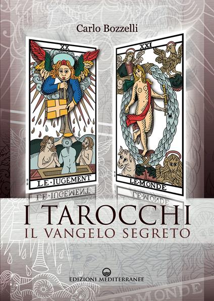 I tarocchi. Il vangelo segreto - Carlo Bozzelli - ebook