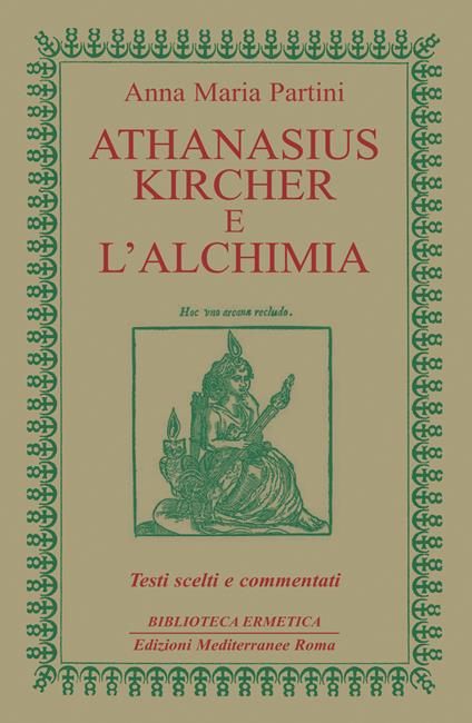 Athanasius Kircher e l'alchimia. Testi scelti e commentati - Anna Maria Partini - ebook