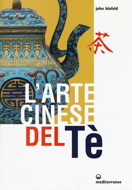L' arte cinese del te' - John Blofeld - copertina
