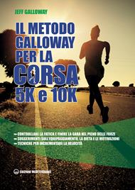 Il metodo Galloway per la corsa 5K e 10K