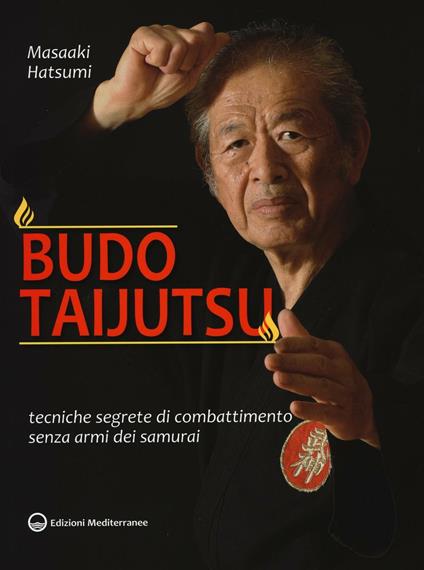 Budo taijutsu. Tecniche segrete di combattimento senza armi dei samurai - Masaaki Hatsumi - copertina