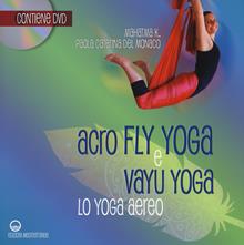 Acroflyyoga e vayu yoga. Con DVD video