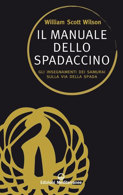 Il manuale dello spadaccino. Gli insegnamenti dei samurai sulla Via della spada - William Scott Wilson,Alessio Rosoldi - ebook