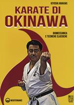 Karate di Okinawa. Biomeccanica e tecniche classiche