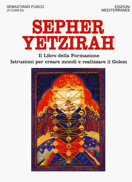 Sepher Yetzirah. Il libro della formazione. Istruzioni per creare mondi e realizzare il Golem - copertina