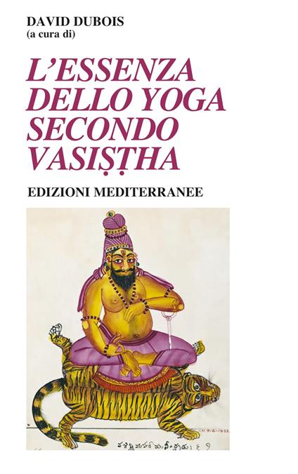 L' essenza dello yoga secondo Vasistha - David Dubois,Pasquale Faccia - ebook