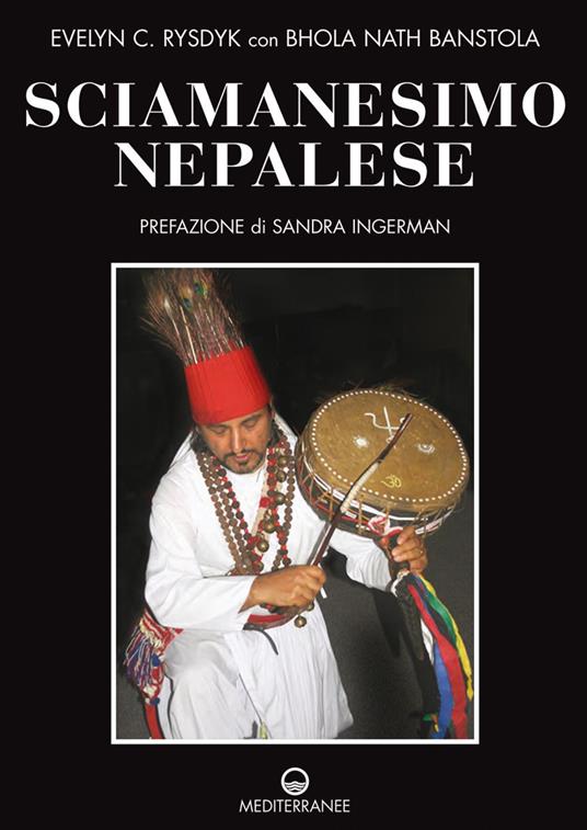 Sciamanesimo nepalese - Bhola Nath Banstola,Evelyn C. Rysdyk,Milvia Faccia - ebook
