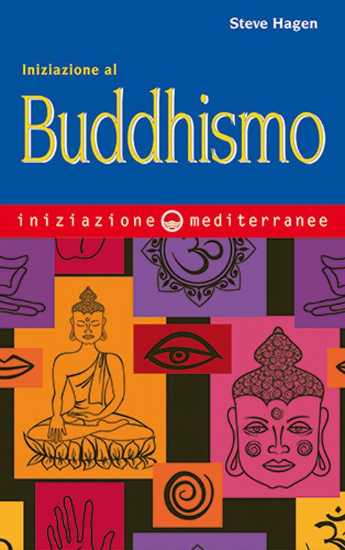 Iniziazione al buddhismo - Steve Hagen - copertina
