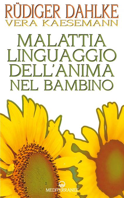 Malattia linguaggio dell'anima nel bambino - Rüdiger Dahlke,Vera Kaesemann - ebook