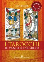 I tarocchi. Il vangelo segreto. Nuova ediz.