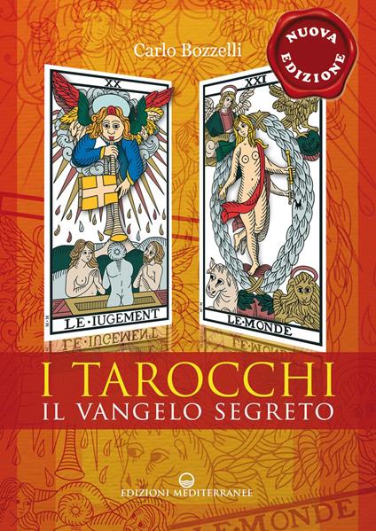 I tarocchi. Il vangelo segreto. Nuova ediz. - Carlo Bozzelli - ebook
