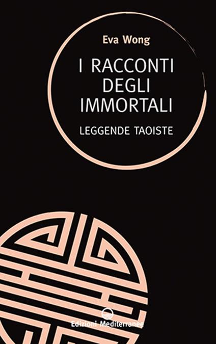 I racconti degli immortali. Leggende taoiste - Eva Wong - copertina