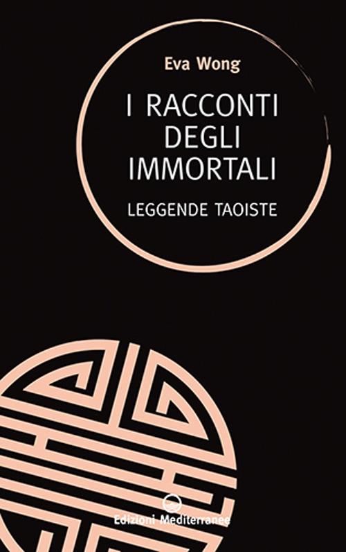 I racconti degli immortali. Leggende taoiste - Eva Wong - copertina