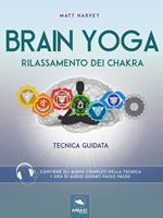 Brain yoga. Rilassamento dei chakra. Tecnica guidata