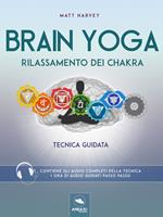 Brain yoga. Rilassamento dei chakra. Tecnica guidata