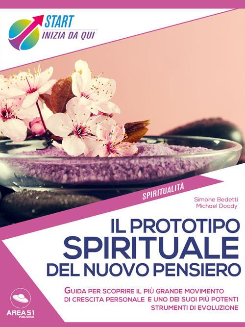 Il prototipo spirituale del Nuovo Pensiero - Simone Bedetti,Michael Doody - ebook